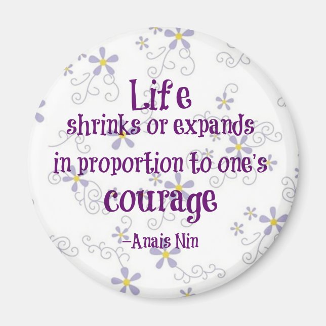 Courage Nin Quote Magnet (Front)