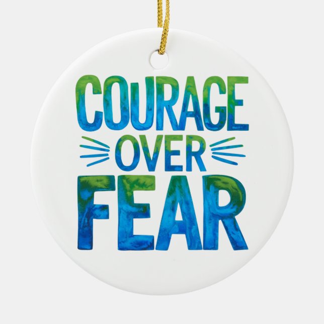 Courage over fear ceramic tree decoration (Front)