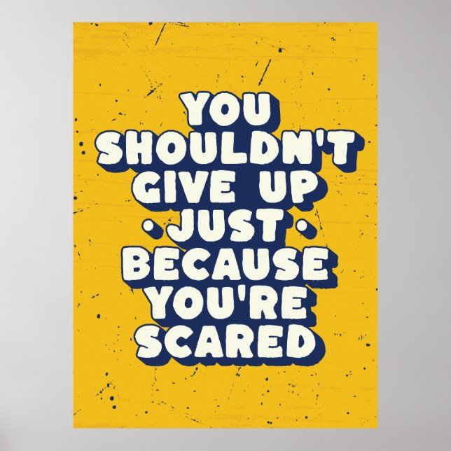 Courage Over Fear In Life Poster (Front)