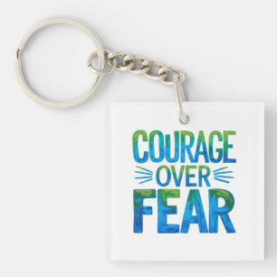 Courage over fear key ring