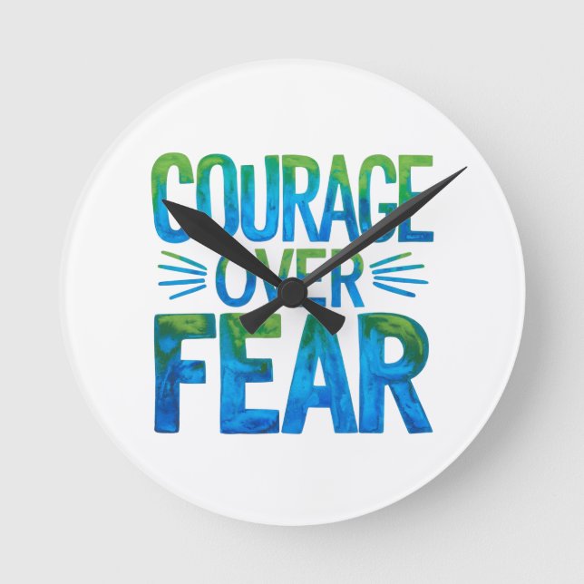 Courage over fear round clock (Front)