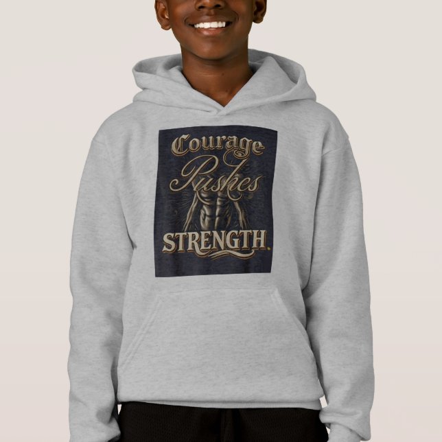 Courage Pushes Strength  (Front)