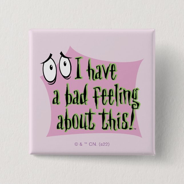 Courage the Cowardly Dog | I Have a Bad Feeling… 15 Cm Square Badge (Front)