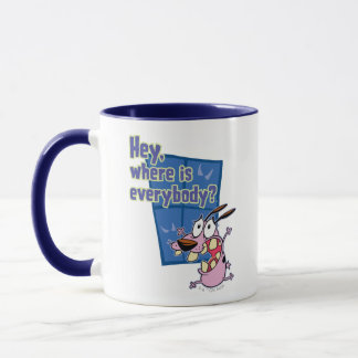 Courage the Cowardly Dog | Where is everybody? Mug