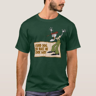 Courage the Cowardly Dog   You Make Me Look Bad! T-Shirt