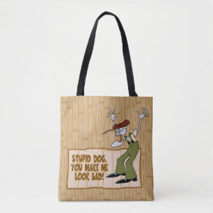 Courage the Cowardly Dog   You Make Me Look Bad! Tote Bag