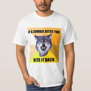 COURAGE WOLF If a zombie bites you T-Shirt