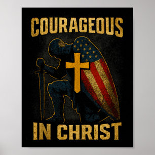 Courageous In Christ Knight Cross Patriotic Usa Fl Poster