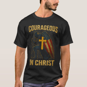 Courageous In Christ Knight Cross Patriotic Usa Fl T-Shirt