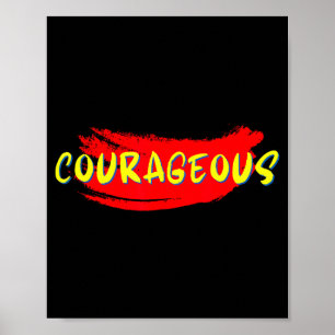 Courageous Inspirational Motivational Quote Faith Poster