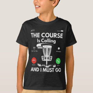 Course Is Calling Funny Disc Golf Player Golfing G T-Shirt