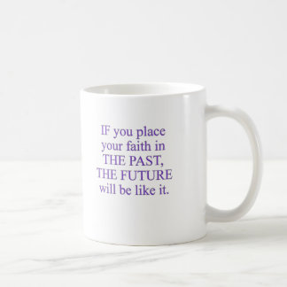 Course Quote-IF you place your faith in... Coffee Mug