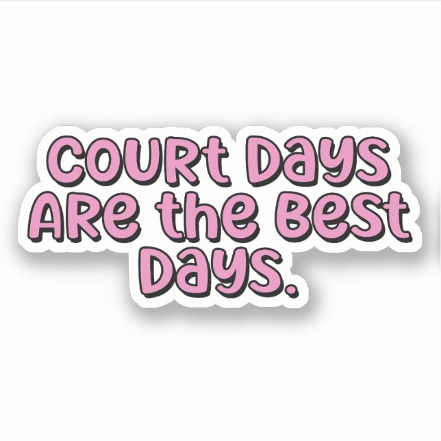 Court Days are the Best Days Pink Pickleball (Front)