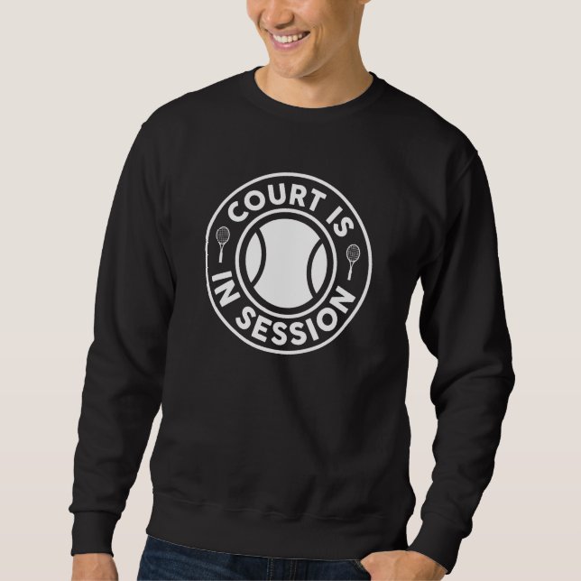 Court Is In Session Sweatshirt (Front)