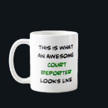court reporter, awesome coffee mug<br><div class="desc">awesome court reporter</div>