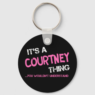 Courtney thing you wouldn't understand key ring