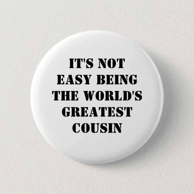Cousin 6 Cm Round Badge (Front)