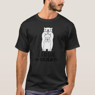 Cousin Bear Love Bear Funny Mothers Day Fathers Da T-Shirt