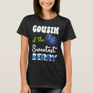 Cousin Berry 1st Birthday Blueberry Theme Sweetest T-Shirt