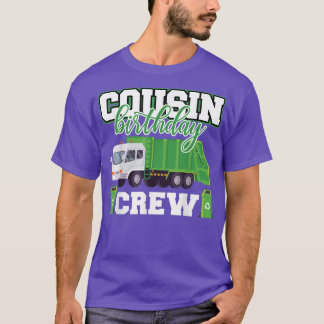 Cousin Birthday Crew Garbage Truck Family Matching T-Shirt