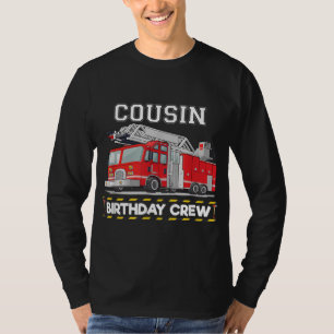 Cousin Birthday Crew Matching Family Firefighter T-Shirt
