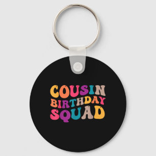 Cousin Birthday Squad 2024 Family Matching Group Key Ring