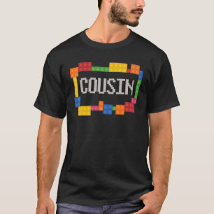 Cousin   Blocks Master Builder Brick Builder Birth T-Shirt