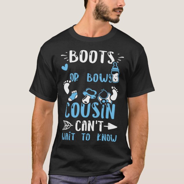 Cousin Boots Or Bows Cousin Can't Wait To Know Bab T-Shirt (Front)