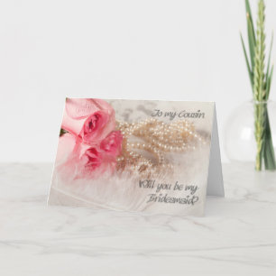 Cousin, Bridesmaid invitation with roses