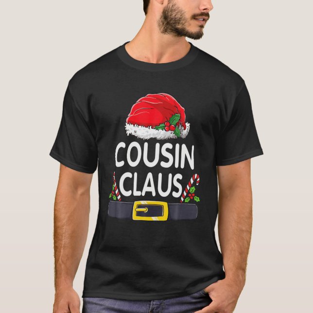 Cousin Claus Christmas Pajamas Santa Matching Fami T-Shirt (Front)