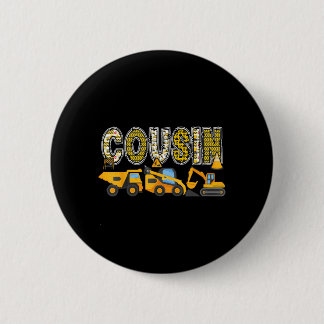 Cousin Construction Excavator Kids Matching Family 6 Cm Round Badge