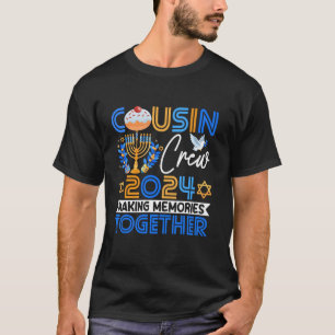 Cousin Crew 2024 Making Memories Together Happy Ch T-Shirt