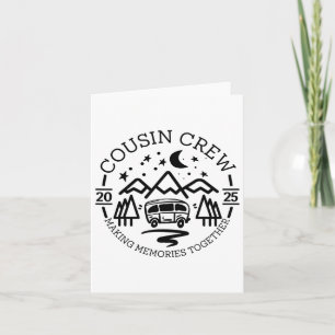 Cousin Crew 2025 Camping Trip Making Memories Matc Card