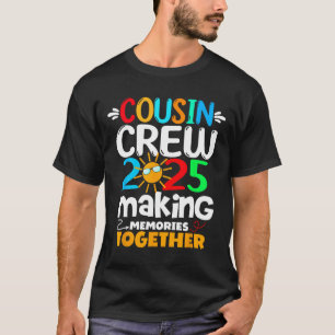 Cousin Crew 2025 Family Funny Trip Making Memories T-Shirt