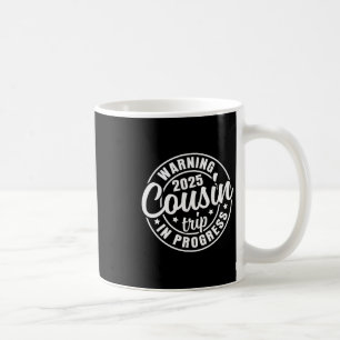 Cousin Crew 2025 Family Reunion Trip Weekend Vacat Coffee Mug