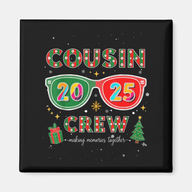 Cousin Crew 2025 Funny Christmas Matching Family P Magnet (Front)