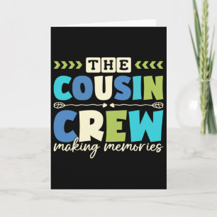 Cousin Crew 2025 Making Memories Family Vacation C Card