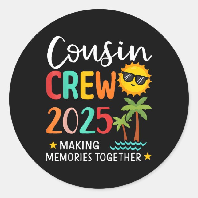 Cousin Crew 2025 Making Memories Summer Family Vac Classic Round Sticker (Front)