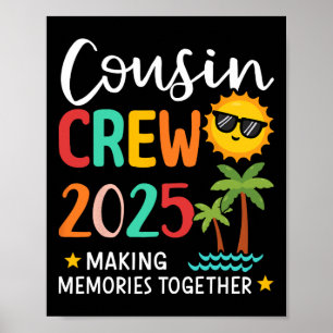 Cousin Crew 2025 Making Memories Summer Family Vac Poster