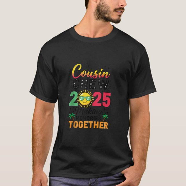 Cousin Crew 2025 Making Memories Summer Family Vac T-Shirt (Front)