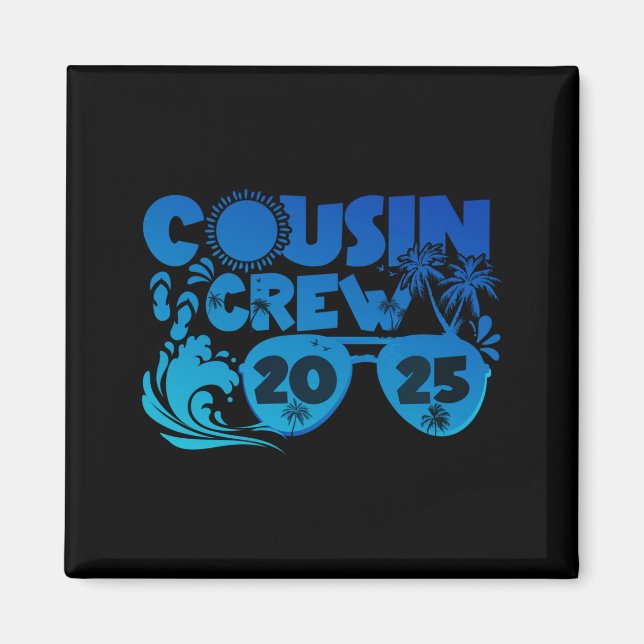 Cousin crew 2025 performance  magnet (Front)