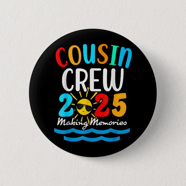 Cousin Crew 2025 Summer Vacation Beach Family Trip 6 Cm Round Badge (Front)