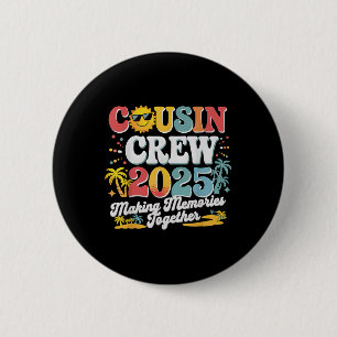 Cousin Crew 2025 Summer Vacation Beach Family Trip 6 Cm Round Badge