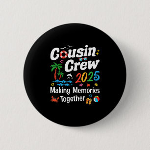 Cousin Crew 2025 Summer Vacation Beach Family Trip 6 Cm Round Badge