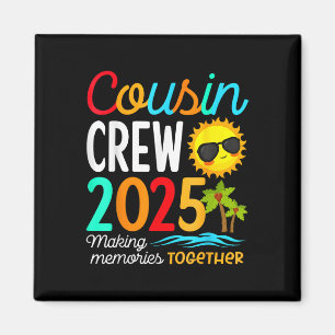 Cousin Crew 2025 Summer Vacation Beach Family Trip Magnet