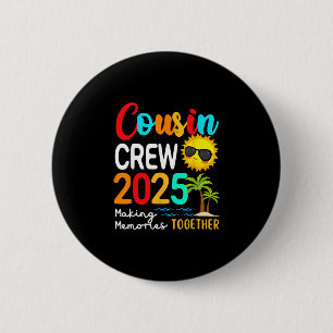 Cousin Crew 2025 Summer Vacation Beach Matching Fa 6 Cm Round Badge