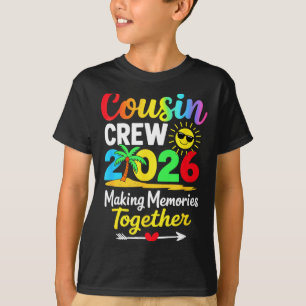 Cousin crew 2026 making memories family matching T-Shirt
