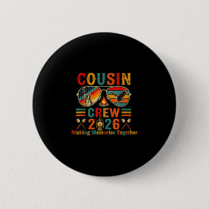 Cousin crew 2026 making memories family summer 6 cm round badge