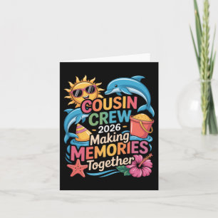 Cousin Crew 2026 Making Memories Summer Family Card