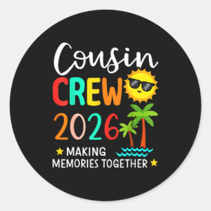 Cousin crew 2026 making memories summer family classic round sticker